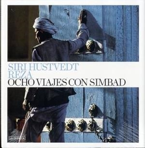 OCHO VIAJES CON SIMBAD | 9788415303282 | HUSTVEDT, SIRI / DEGHATI, REZA