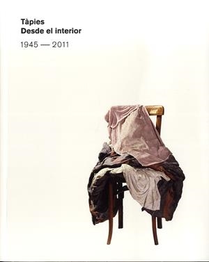 TÀPIES. DESDE EL INTERIOR | 9788415691365 | TÀPIES, ANTONI