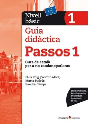 PASSOS 1 BÀSIC. GUIA DIDÀCTICA (ED. 2017) | 9788499219615 | ROIG MARTÍNEZ, NURI / PADRÓS COLL, MARTA / CAMPS FERNÁNDEZ, SANDRA