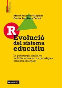 R-EVOLUCIÓ DEL SISTEMA EDUCATIU | 9788499216256 | TRAVESET VILAGINÉS, MERCÈ / PERELLADA ENRICH, CARLES