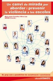 CANVI DE MIRADA PER ABORDAR I PREVENIR LA VIOLÈNCIA A LES ESCOLES, UN | 9788480639521 | COMELLAS I CARBÓ, Mª JESÚS / LOJO SUÁREZ, MIRTA