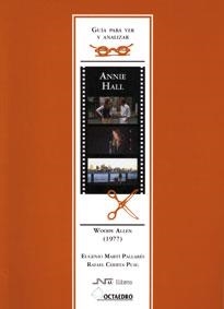 GUÍA PARA VER Y ANALIZAR: ANNIE HALL | 9788480635462 | MARTÍ PALLARÉS, EUGENIO / CHERTA PUIG, RAFAEL