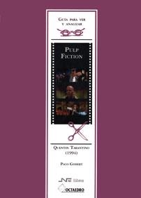 GUÍA PARA VER Y ANALIZAR: PULP FICTION | 9788480635295 | GISBERT TIO, PACO