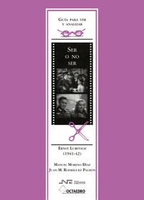 GUÍA PARA VER Y ANALIZAR: SER O NO SER | 9788480635899 | MORENO DÍAZ, MANUEL / RODRÍGUEZ PACHÓN, JUAN M.