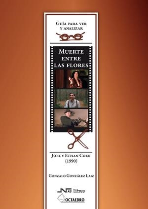 MUERTE ENTRE LAS FLORES. DE LOS HERMANOS COEN (1990) | 9788499211008 | GONZÁLEZ LAÍZ, GONZALO