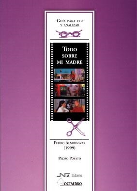 TODO SOBRE MI MADRE. DE PEDRO ALMODÓVAR (1999) | 9788480639040 | POYATO SÁNCHEZ, PEDRO