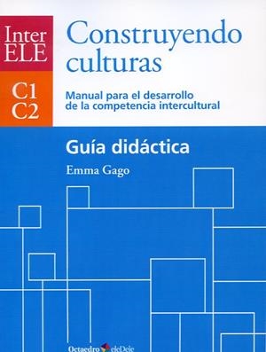 CONSTRUYENDO CULTURAS. GUÍA DIDÁCTICA | 9788499214009 | GAGO SÁNCHEZ, EMMA