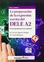 PREPARACIÓN DE LA EXPRESIÓN ESCRITA DEL DELE A2, LA | 9788499212845 | VILLEGAS, Mª DE LOS ÁNGELES / BLÁZQUEZ, Mª JESÚS