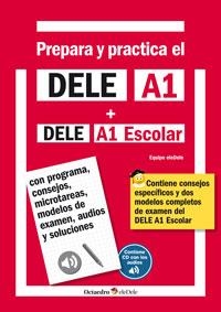 PREPARA Y PRACTICA EL DELE A1 + DELE A1  ESCOLAR + CD AUDIOS | 9788499215549 | HIDALGO DE LA TORRE, RAFAEL / ALONSO GARCÍA, NOEMÍ / BAJO PAREDERO, SONIA