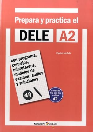PREPARA Y PRACTICA EL DELE A2 + CD AUDIOS | 9788499215556 | GALLEGO ÁLVAREZ, OLIVIA / HIDALGO DE LA TORRE, RAFAEL / LEÓN GÓMEZ, MAGDALENA