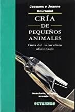 CRÍA DE PEQUEÑOS ANIMALES | 9788480630252 | DOURNAUD, JACQUES / DOURNAUD, JEANNE