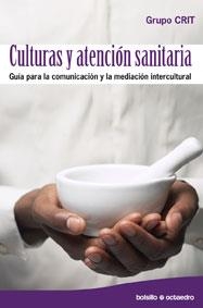 CULTURAS Y ATENCIÓN SANITARIA | 9788499210124 | RAGA GIMENO, FRANCISCO / FARRELL KANE, MARY / LLORENS CUBEDO, DÍDAC / ORTÍ TERUEL, ROBERTO