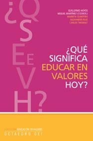 ¿QUÉ SIGNIFICA EDUCAR EN VALORES HOY? | 9788480636988 | HOYOS VÁSQUEZ, GUILLERMO / MARTÍNEZ MARTÍN, MIQUEL / Y OTROS