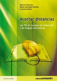 ACORTAR DISTANCIAS | 9788499210032 | CÁNOVAS MENDEZ, MARCOS / GONZÁLEZ DAVIES, MARÍA / KEIM CUBAS, LUCRECIA