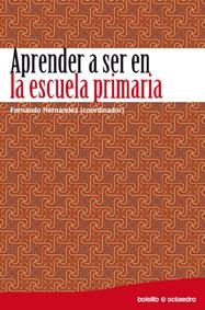 APRENDER A SER EN LA ESCUELA PRIMARIA | 9788499210599 | HERNÁNDEZ HERNÁNDEZ, FERNANDO