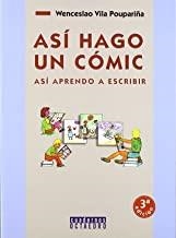 ASÍ HAGO UN CÓMIC. ASÍ APRENDO A ESCRIBIR | 9788480630542 | VILA POUPARIÑA, WENCESLAO