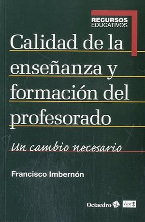 CALIDAD DE LA ENSEÑANZA Y FORMACIÓN DEL PROFESORADO | 9788499215211 | IMBERNON MUÑOZ, FRANCESC