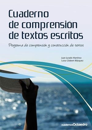 CUADERNO DE COMPRENSIÓN DE TEXTOS ESCRITOS | 9788499211282 | JURADO MARTÍNEZ, JUAN / GILABERT BLÁZQUEZ, LUISA