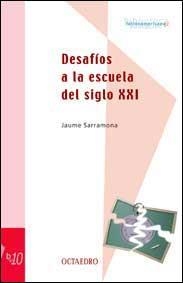 DESAFÍOS A LA ESCUELA DEL SIGLO XXI | 9788480635233 | SARRAMONA, JAUME