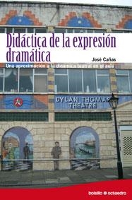 DIDÁCTICA DE LA EXPRESIÓN DRAMÁTICA (ED. BOLSILLO) | 9788480639576 | CAÑAS TORREGROSA, JOSÉ