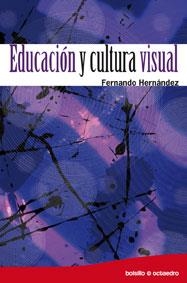 EDUCACIÓN Y CULTURA VISUAL (ED. BOLSILLO) | 9788499210636 | HERNÁNDEZ HERNÁNDEZ, FERNANDO