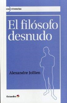FILÓSOFO DESNUDO, EL | 9788499212456 | JOLLIEN, ALEXANDRE