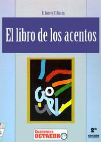 LIBRO DE LOS ACENTOS, EL | 9788480630269 | BONET CÓRDOBA, RAFI / RINCÓN RÍOS, FRANCISCO