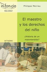 MAESTRO Y LOS DERECHOS DEL NIÑO, EL | 9788480636896 | MEIRIEU, PHILIPPE