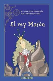 REY MATÓN, EL | 9788480637756 | PENÍN NAVASCUÉS, Mª LUISA / PENÍN NAVASCUÉS, NÚRIA