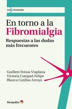 EN TORNO A LA FIBROMIALGIA | 9788499216201 | COMPAÑ FELIPE, VICTORIA / FEIXAS VIAPLANA, GUILLEM / CUTILLAS ARROYO, BLANCA