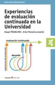 EXPERIENCIAS DE EVALUACIÓN CONTINUADA EN LA UNIVERSIDAD | 9788499216751 | PARCERISA ARAN, ARTUR