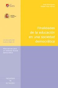 FINALIDADES DE LA EDUCACIÓN EN UNA SOCIEDAD DEMOCRÁTICA | 9788480638661 | DOMÍNGUEZ, JOSÉ / FEITO ALONSO, RAFAEL