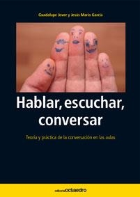 HABLAR, ESCUCHAR, CONVERSAR | 9788480630955 | JOVER GÓMEZ-FERRER, GUADALUPE / GARCÍA SÁENZ, JESÚS MARÍA