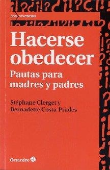 HACERSE OBEDECER | 9788499212951 | CLERGET, STÉPHANE / COSTA-PRADES, BERNADETTE