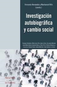 INVESTIGACIÓN AUTOBIOGRÁFICA Y CAMBIO SOCIAL | 9788499210650 | HERNÁNDEZ HERNÁNDEZ, FERNANDO / RIFÀ VALLS, MONTSERRAT