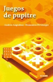 JUEGOS DE PUPITRE | 9788480632041 | ANGIOLINO, ANDREA / GIORGIO, DOMENICO DI