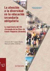 ATENCIÓN A LA DIVERSIDAD EN LA EDUCACIÓN SECUNDARIA OBLIGATORIA, LA | 9788480635776 | LÓPEZ OCAÑA, ANTONIO Mª / ZAFRA JIMÉNEZ, MANUEL