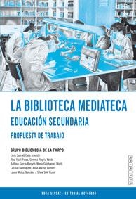 BIBLIOTECA MEDIATECA, LA. EDUCACIÓN SECUNDARIA | 9788480633154 | QUERALT CATÀ, ENRIC / ABULÍ FEXAS, ALBA / ALEGRÍA FOLCH, GEMMA / GARCIA BARCELÓ, BALBINA