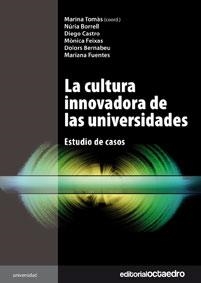 CULTURA INNOVADORA DE LAS UNIVERSIDADES, LA | 9788499210131 | TOMÀS FOLCH, MARINA / BORRELL FELIP, NÚRIA / CASTRO CEACERO, DIEGO