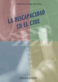 DISCAPACIDAD EN EL CINE, LA | 9788480635998 | ALEGRE DE LA ROSA, OLGA MARÍA