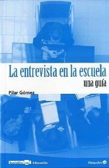 ENTREVISTA EN LA ESCUELA, LA | 9788499212425 | GÓMEZ LÓPEZ, PILAR