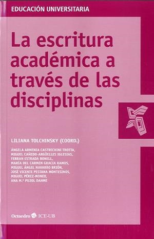 ESCRITURA ACADÉMICA A TRAVÉS DE LAS DISCIPLINAS, LA | 9788499214542 | TOLCHINSKY, LILIANA