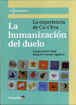 HUMANIZACIÓN DEL DUELO, LA | 9788499214429 | ASENSIO AGUILERA, JOSE Mª / SERRET VIDAL, CARME