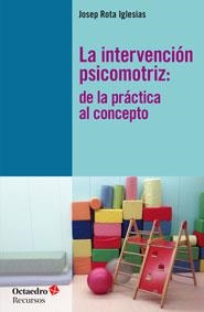 INTERVENCIÓN PSICOMOTRIZ, LA | 9788499213125 | ROTA IGLESIAS, JOSEP
