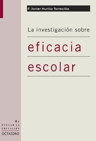 INVESTIGACIÓN SOBRE EFICACIA ESCOLAR, LA | 9788480637510 | MURILLO TORRECILLA, FRANCISCO JAVIER