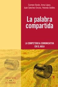 PALABRA COMPARTIDA, LA | 9788499210063 | DURÁN RIVAS, CARMEN / LÓPEZ PÉREZ, INMA