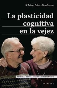 PLASTICIDAD COGNITIVA EN LA VEJEZ, LA | 9788480638050 | CALERO GARCÍA, M. DOLORES / NAVARRO GONZÁLEZ, ELENA