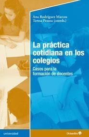 PRÁCTICA COTIDIANA EN LOS COLEGIOS, LA | 9788499215891