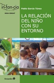 RELACIÓN DEL NIÑO CON SU ENTORNO, LA | 9788499217239 | GARCÍA TÚNEZ, PABLO