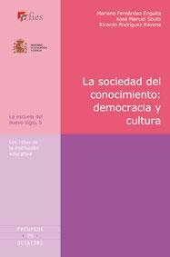 SOCIEDAD DEL CONOCIMIENTO: DEMOCRACIA Y CULTURA, LA | 9788480637152 | FERNÁNDEZ, MARIANO / SOUTO, XOSE MANUEL / RODRÍGUEZ, RICARDO